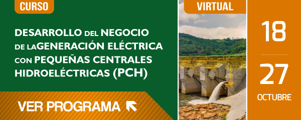 Curso Virtual ACIEM: Desarrollo del negocio de la generación eléctrica con pequeñas centrales hidroeléctricas PCH´s. 18 al 27 de Octubre