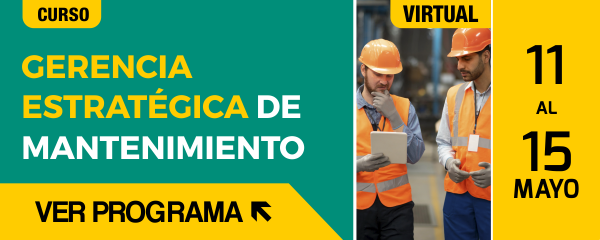 Curso Mantenimiento Virtual ACIEM: Gerencia Estratégica de Mantenimiento