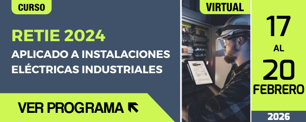 Curso Energía Virtual ACIEM: RETIE 2024 aplicado a instalaciones eléctricas industriales