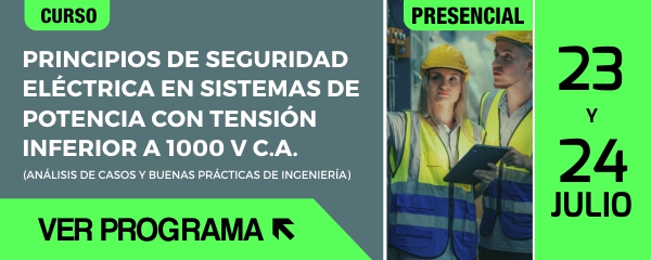 Curso Energía Presencial ACIEM: Principios de seguridad eléctrica en sistemas de potencia con tensión inferior a 1000 v c.a.